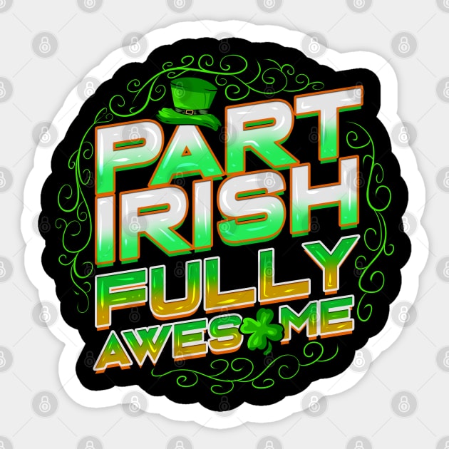 Part Irish Fully Awesome Humor Sticker by creative